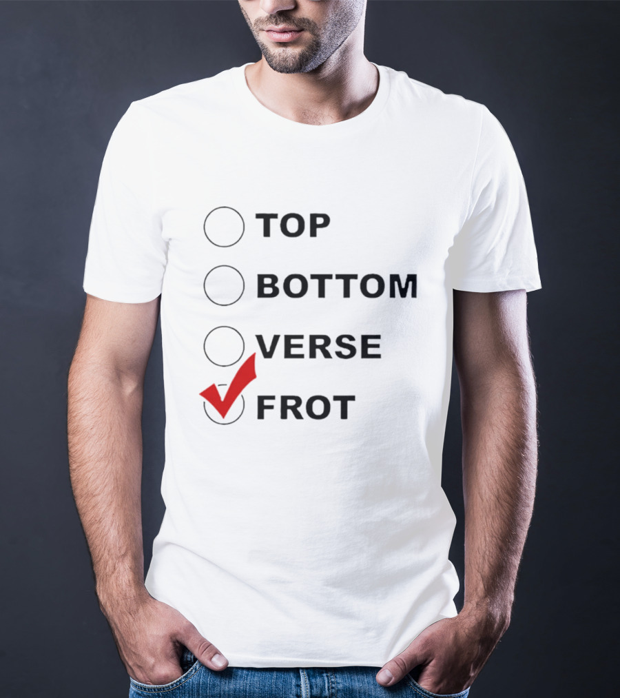 Top Bottom Verse Frot Checklist T-Shirt