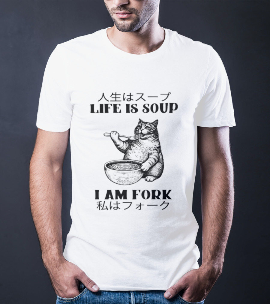 Life Is Soup I Am Fork Cat Eating Soup Japanese T-Shirt