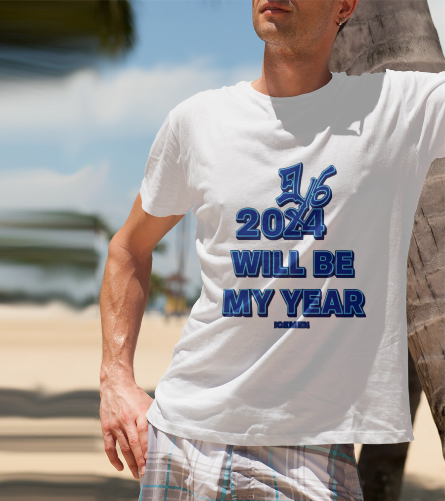 2024 Will Be My Year 16 Icemen T-Shirt