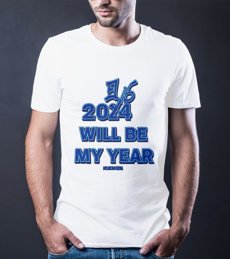 2024 Will Be My Year 16 Icemen T-Shirt