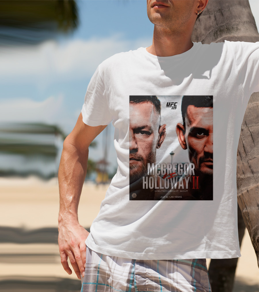 UFC 329 McGregor Vs Holloway II Welterweight Bout July 11 Las Vegas T-Shirt