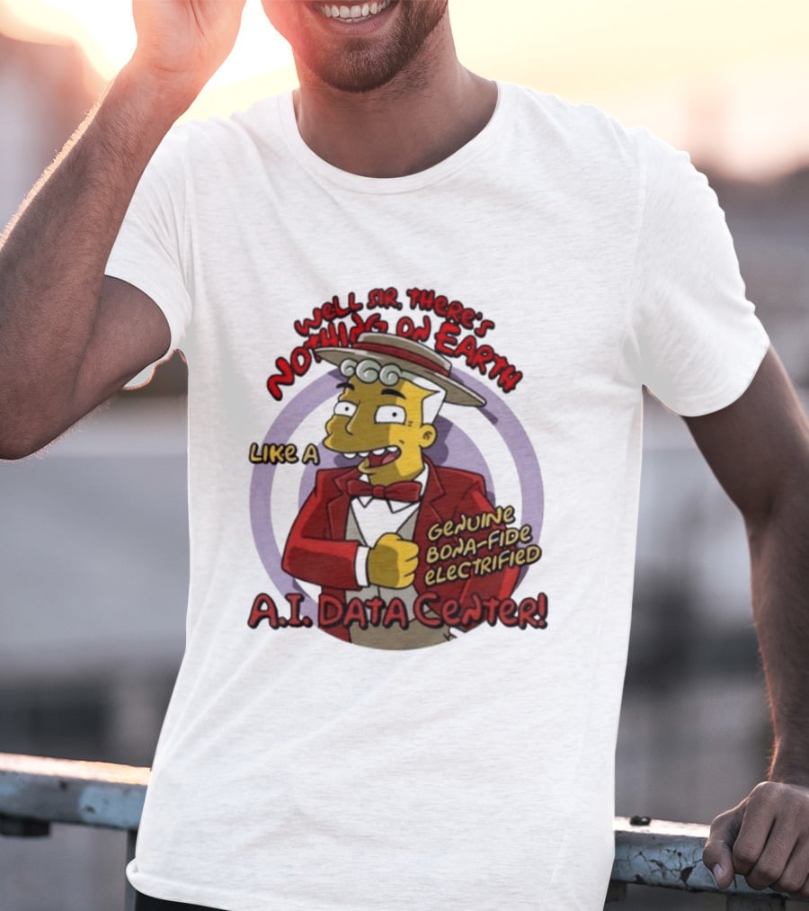 Springfield Genuine Electrified A.I. Data Center Nothing On Earth T-Shirt