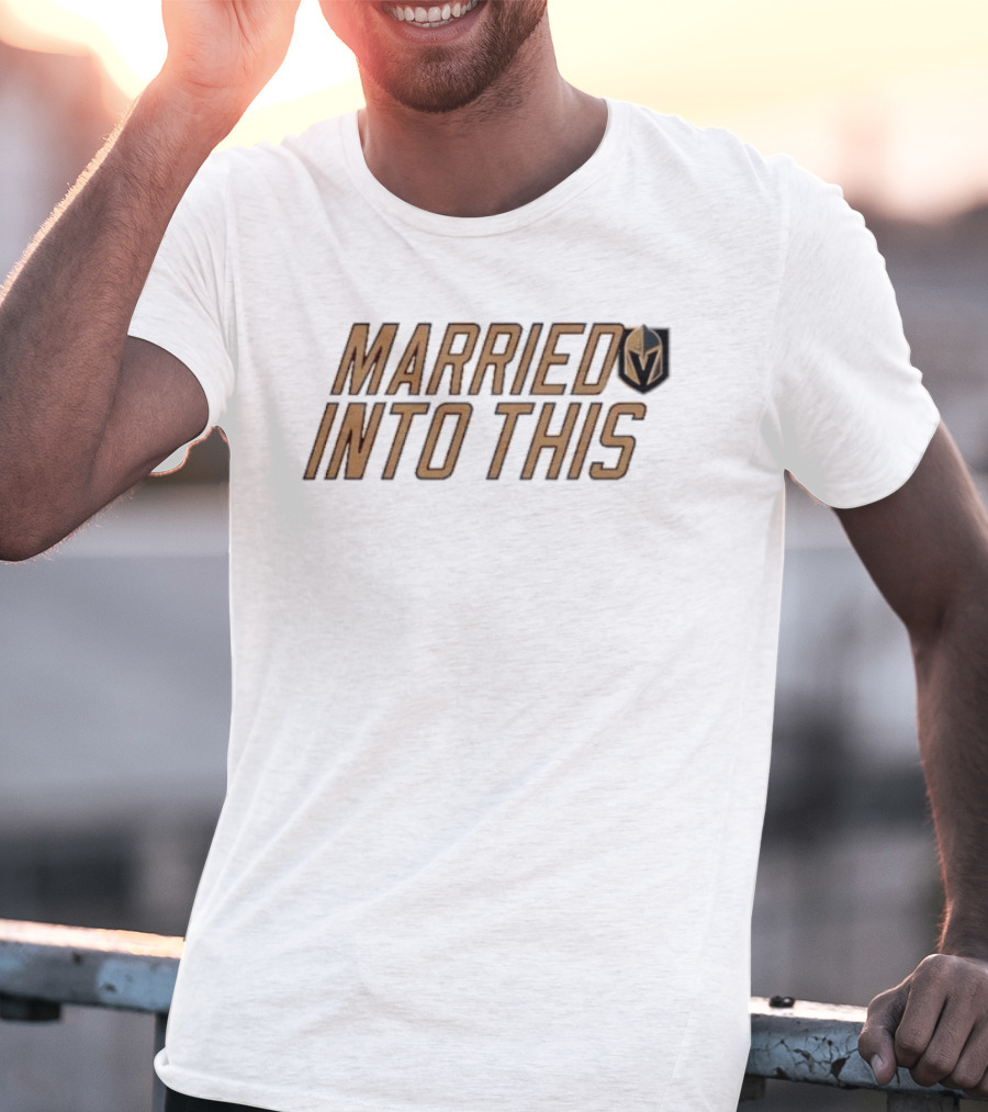 Married Into This Vegas Golden Knights T-Shirt
