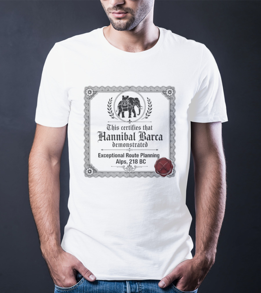 Hannibal Barca Exceptional Route Planning Certificate 218 BC Elephant Seal T-Shirt