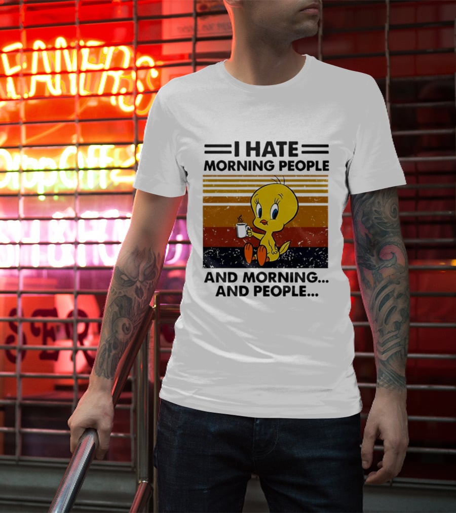Tweety Bird I Hate Morning People And Morning And People Coffee Retro Multicolor T-Shirt
