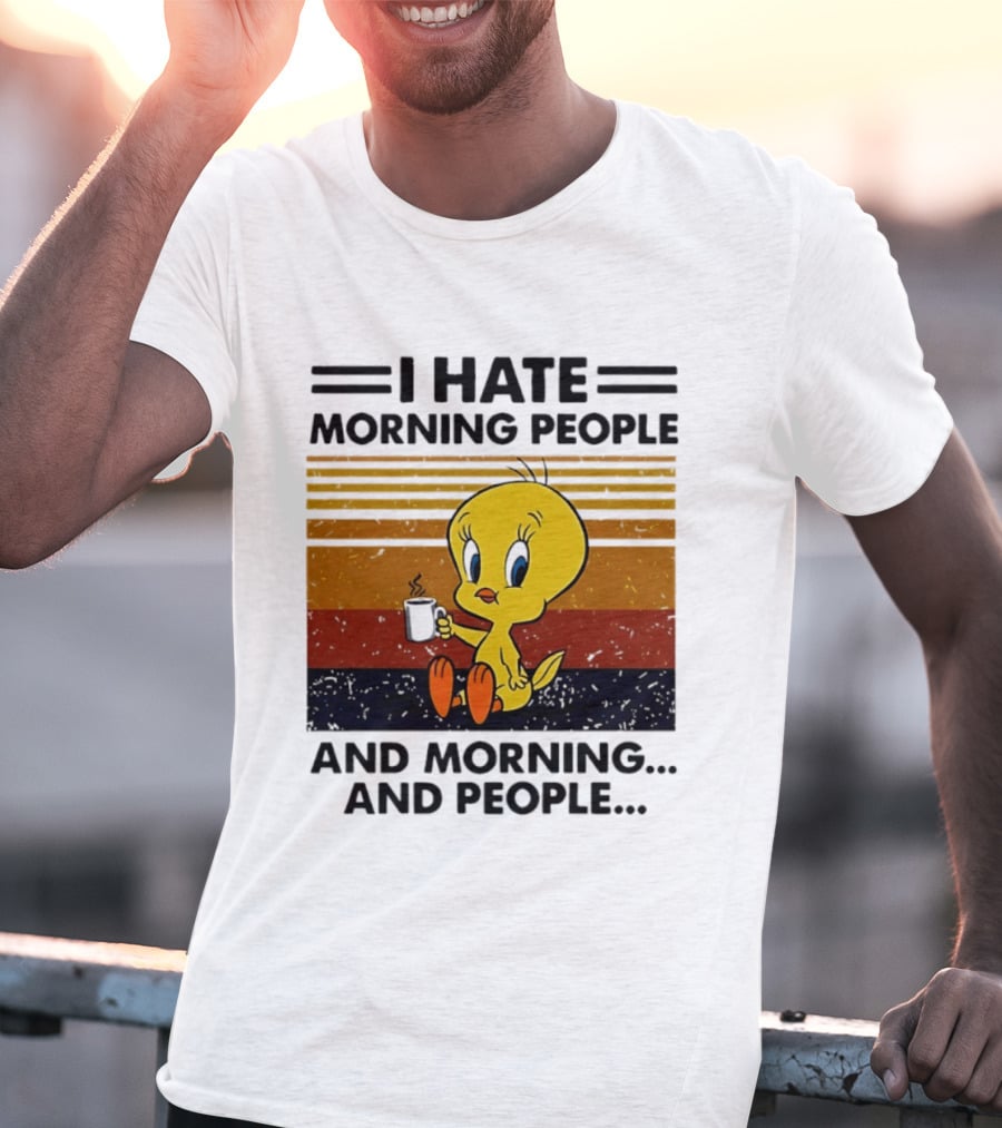 Tweety Bird I Hate Morning People And Morning And People Coffee Retro Multicolor T-Shirt