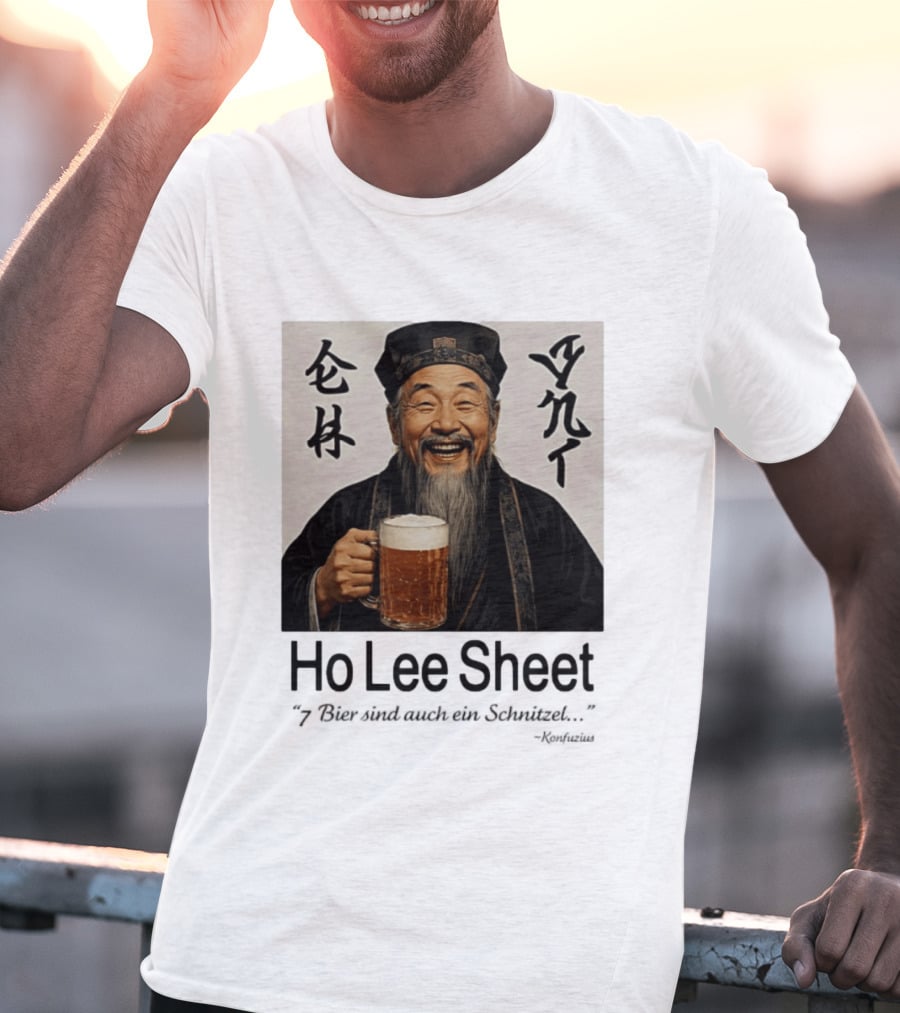 Konfuzius Ho Lee Sheet 7 Bier Sind Auch Ein Schnitzel Fun Humor T-Shirt