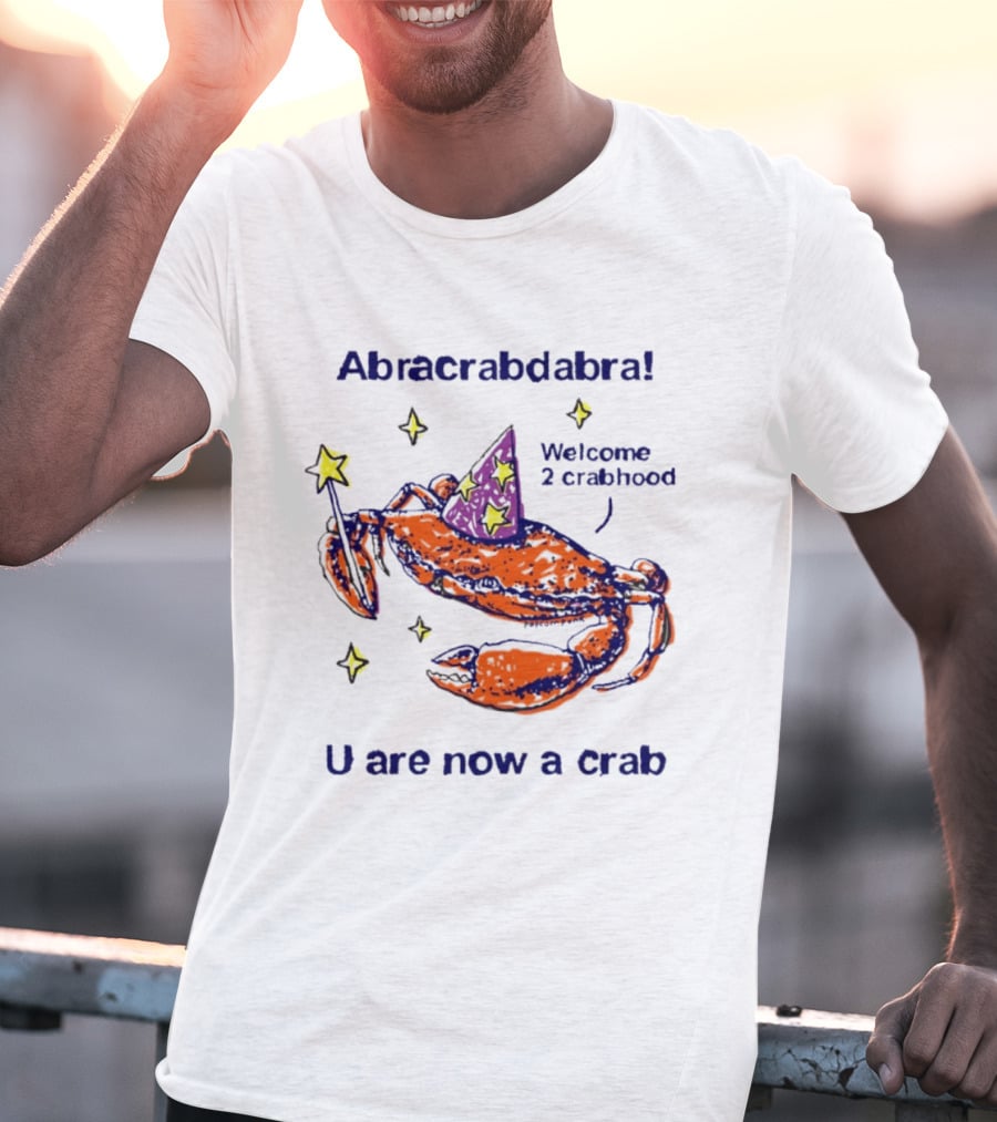 Abracrabdabra Welcome 2 Crabhood U Are Now A Crab With Magic Hat And Stars T-Shirt