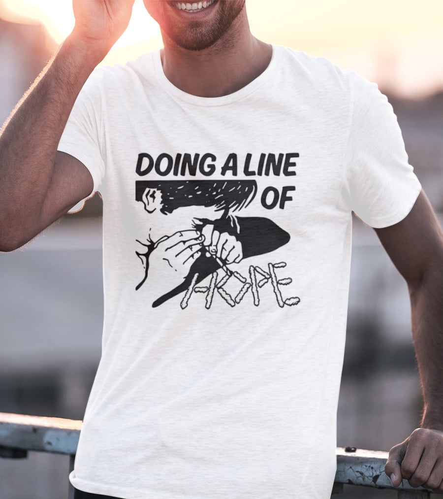 Doing A Line Of Hope T-Shirt