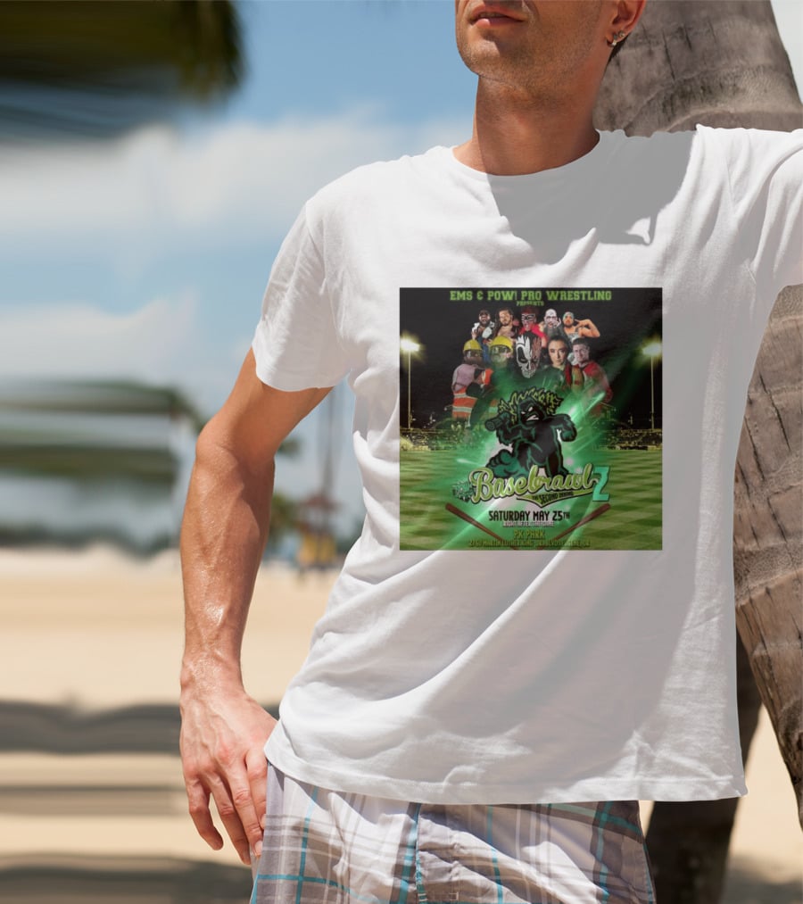 EMS & POW Pro Wrestling Basebrawl 2 The Second Inning May 25th PK Park Eugene OR T-Shirt