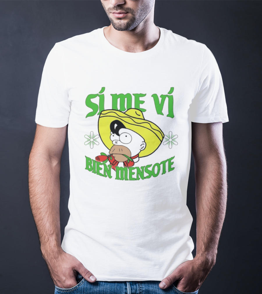 Sí Me Vi Bien Mensote Sombrero Roses T-Shirt