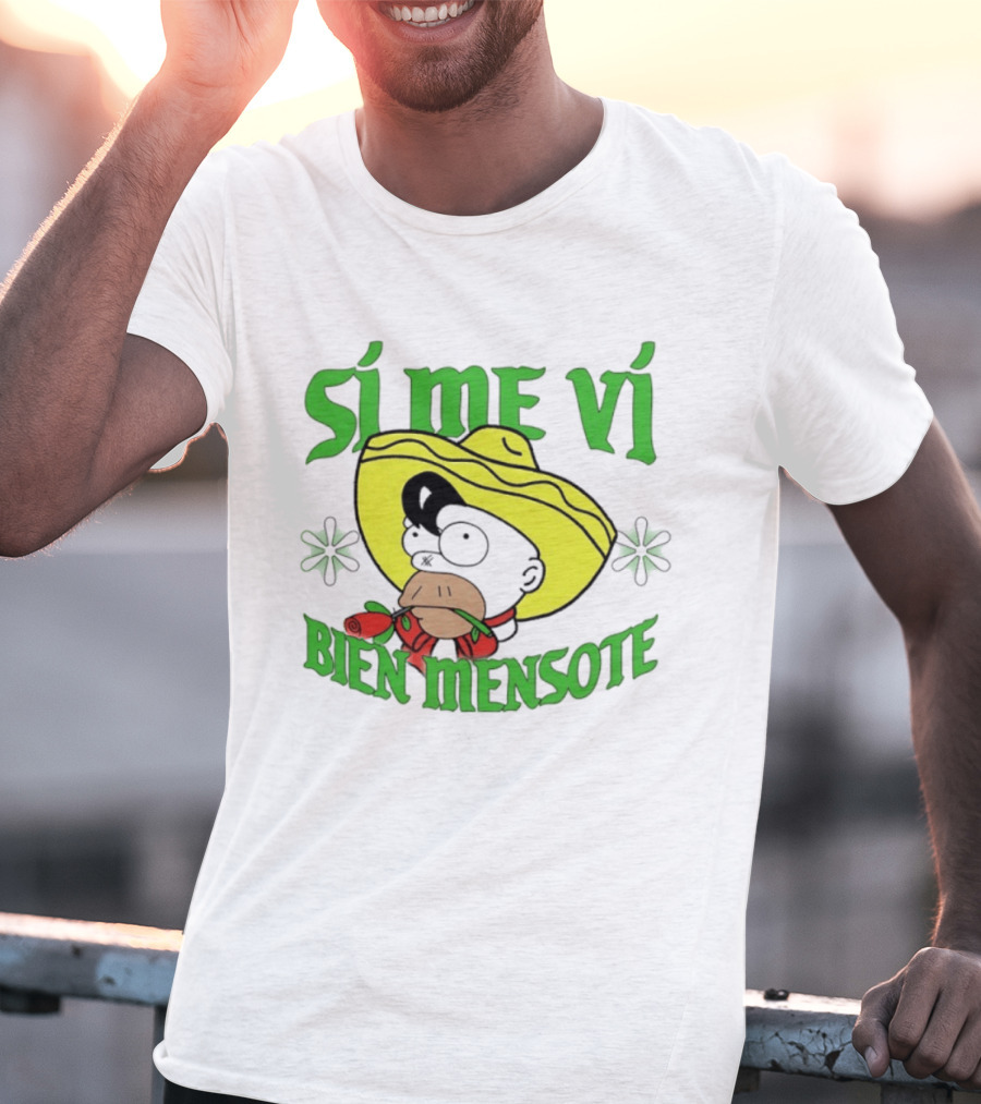 Sí Me Vi Bien Mensote Sombrero Roses T-Shirt