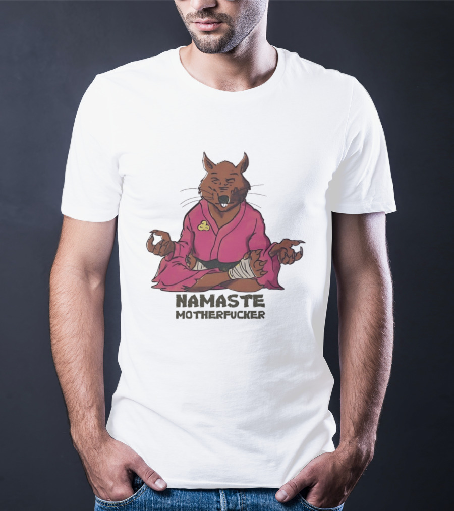 Namaste Motherfucker Splinter Meditating Yoga Pose T-Shirt