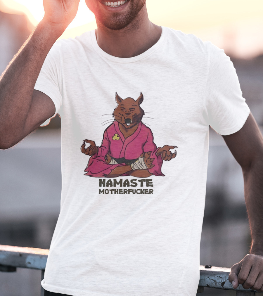 Namaste Motherfucker Splinter Meditating Yoga Pose T-Shirt