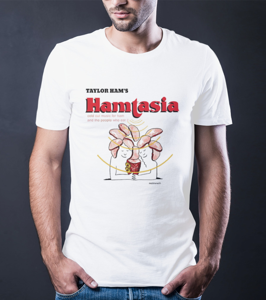 Taylor Ram's Hamtasia Weird Cat Music For Ham And The People Who Eat It T-Shirt