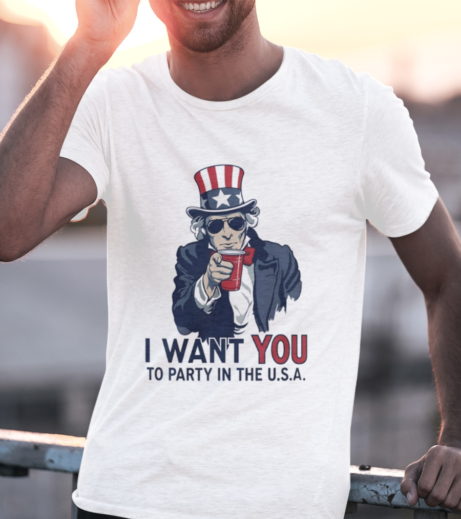 Uncle Sam I Want You To Party In The USA America Patriotic 4th Of July T-Shirt