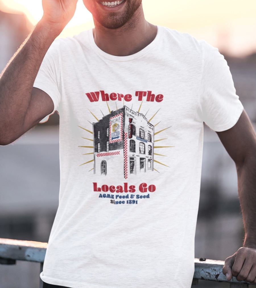 Where The Locals Go ACME Feed And Seed Since 1891 Retro Building Sunburst T-Shirt