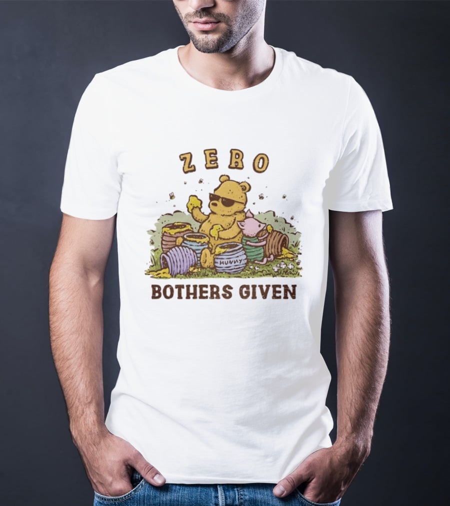 Zero Bothers Given Pooh Hunny Sunglasses T-Shirt