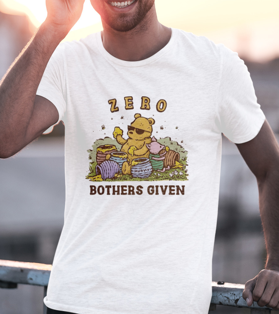 Zero Bothers Given Pooh Hunny Sunglasses T-Shirt