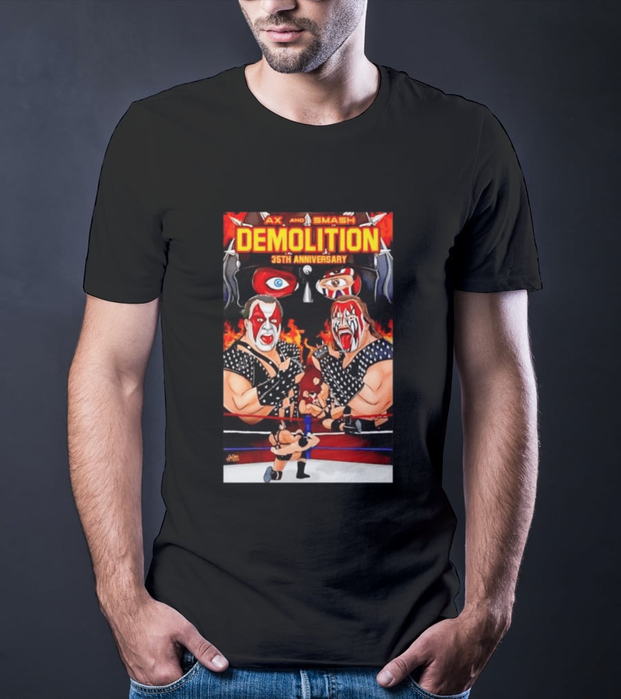 Ax And Smash Demolition 35th Anniversary Wrestling Legends Celebration T-Shirt