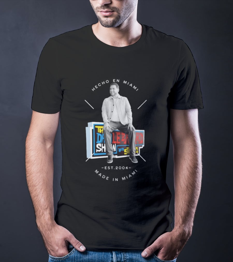 Hecho En Miami Dan Crushing The Dan Le Batard Show With Stugotz T-Shirt