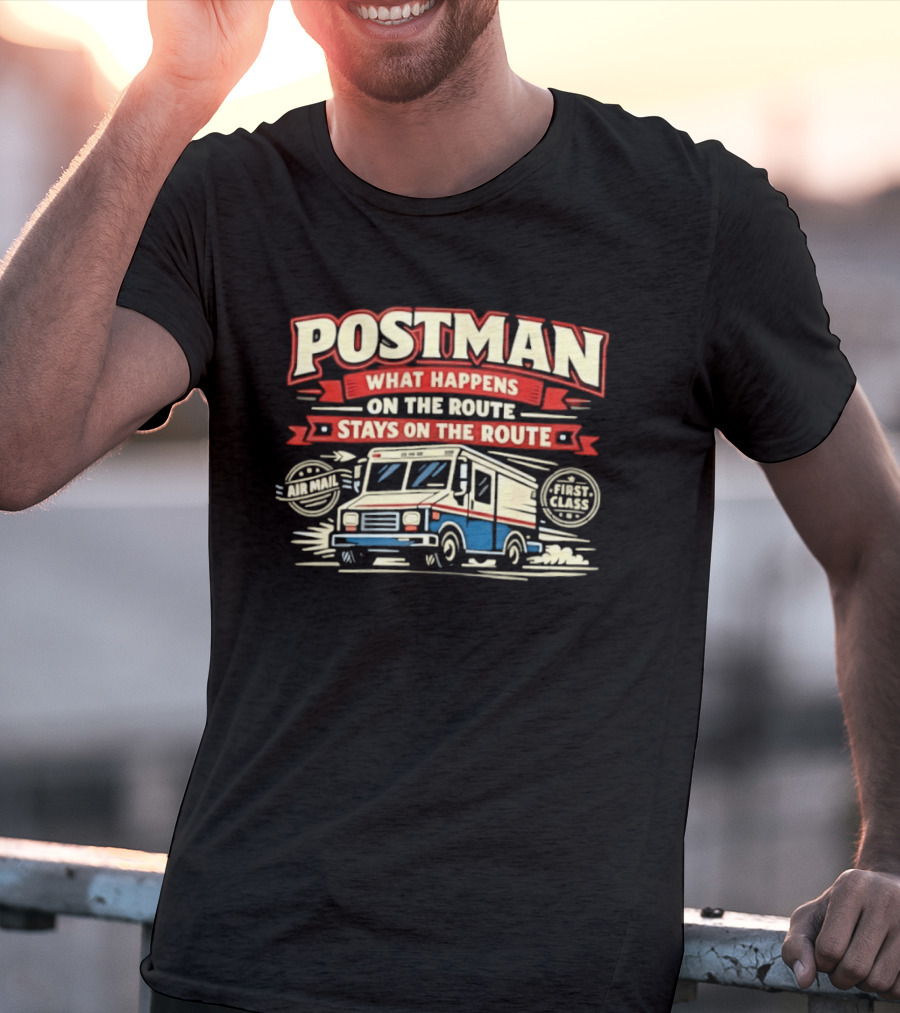 Postman What Happens On The Route Stays On The Route Mail Truck T-Shirt