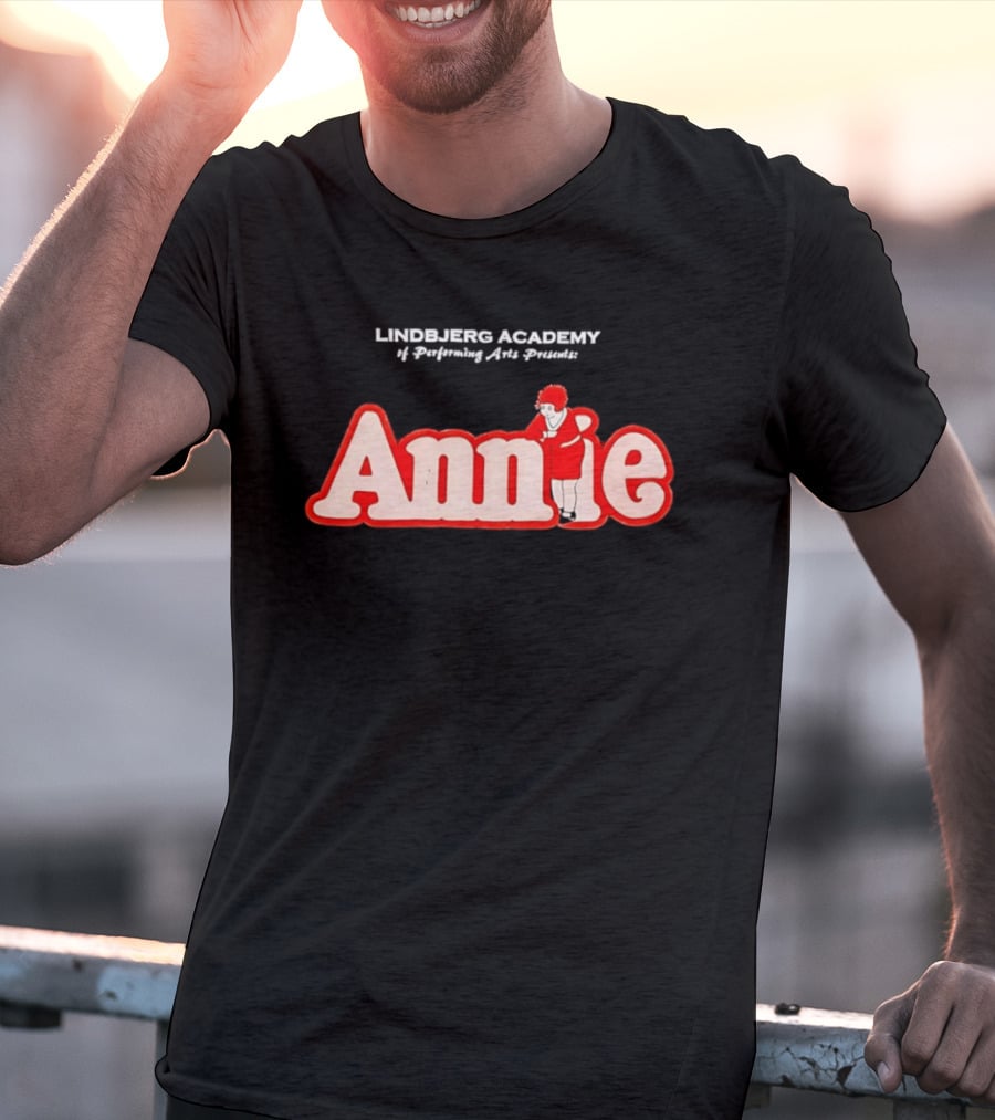 Lindbjerg Academy Of Performing Arts Presents Annie Musical T-Shirt