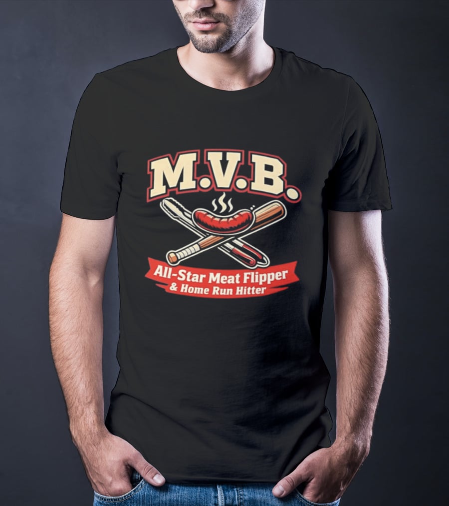 M.V.B All Star Meat Flipper Home Run Hitter Baseball Sausage Bat Crossed Bats BBQ T-Shirt