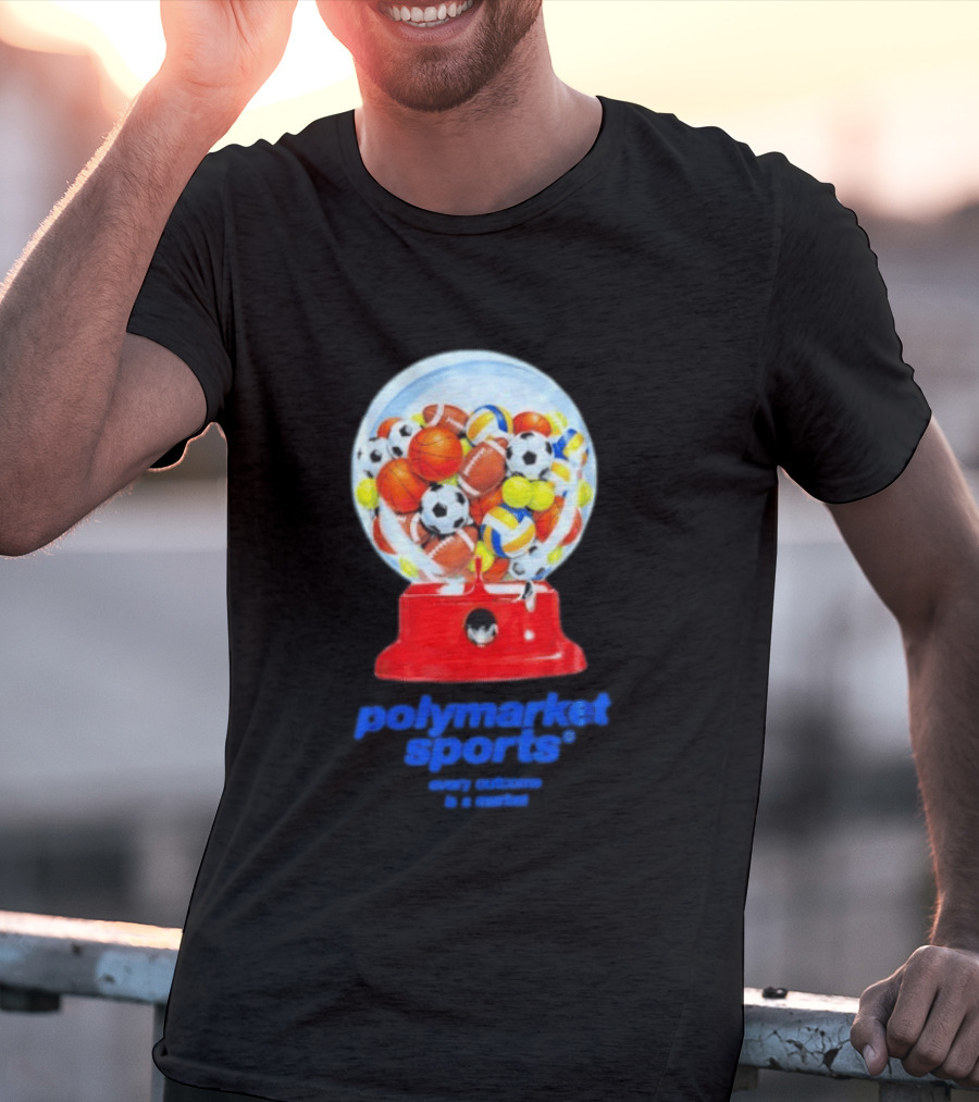 Polymarket Sports Every Outcome Is A Market Sports Balls Gumball Machine T-Shirt