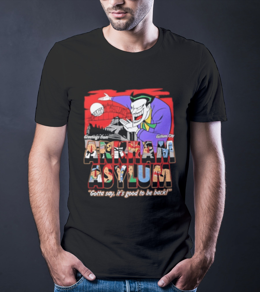Greetings From Arkham Asylum Joker It's Good To Be Back T-Shirt