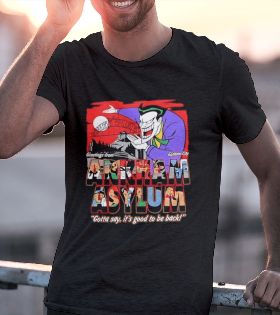 Greetings From Arkham Asylum Joker It's Good To Be Back T-Shirt