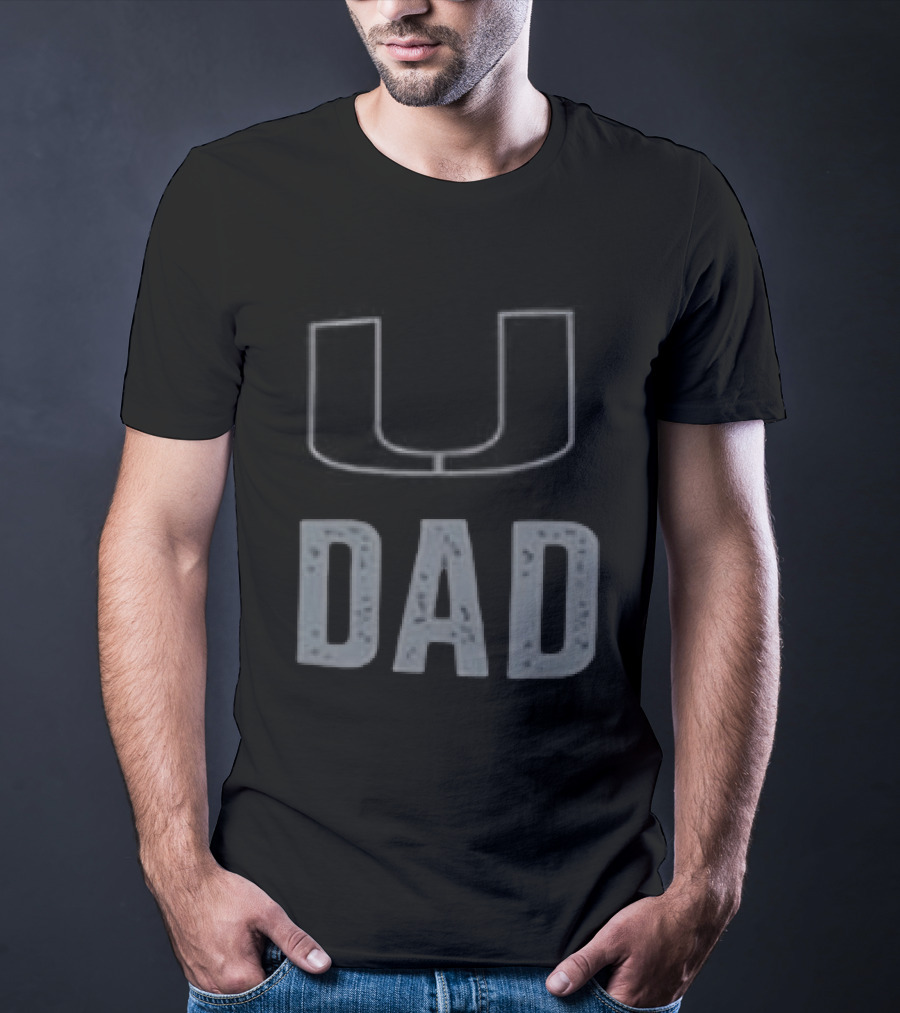 Miami Hurricanes U Dad Father's Day 2026 T-Shirt