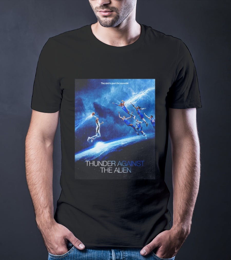 Thunder Against The Alien They Tried To Guard The Impossible T-Shirt