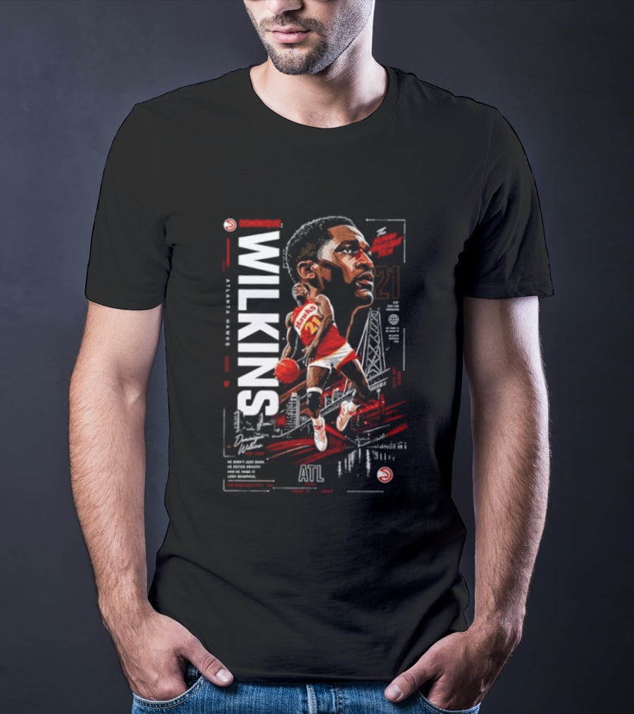 Atlanta Hawks Dominique Wilkins The Human Highlight Film 21 Basketball T-Shirt