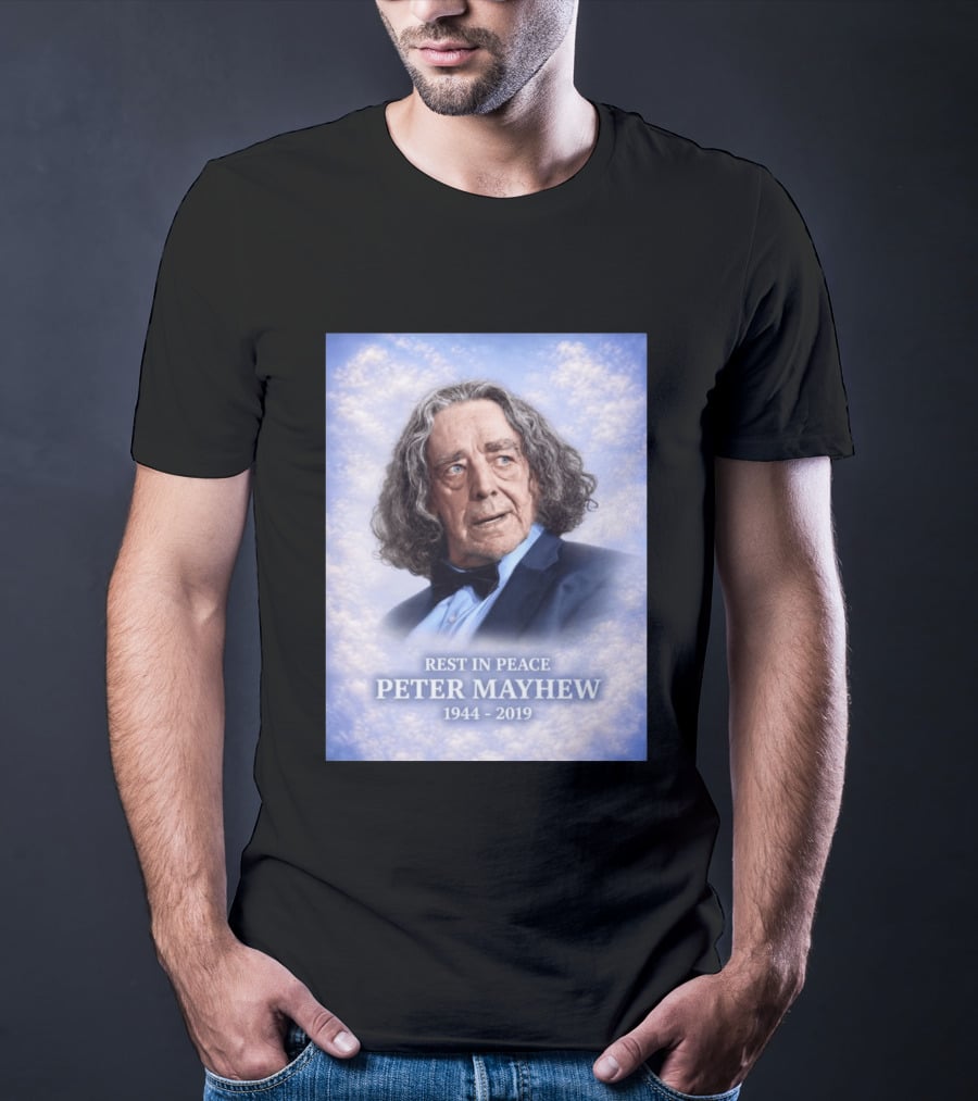Rest In Peace Peter Mayhew 1944 2019 Memorial T-Shirt