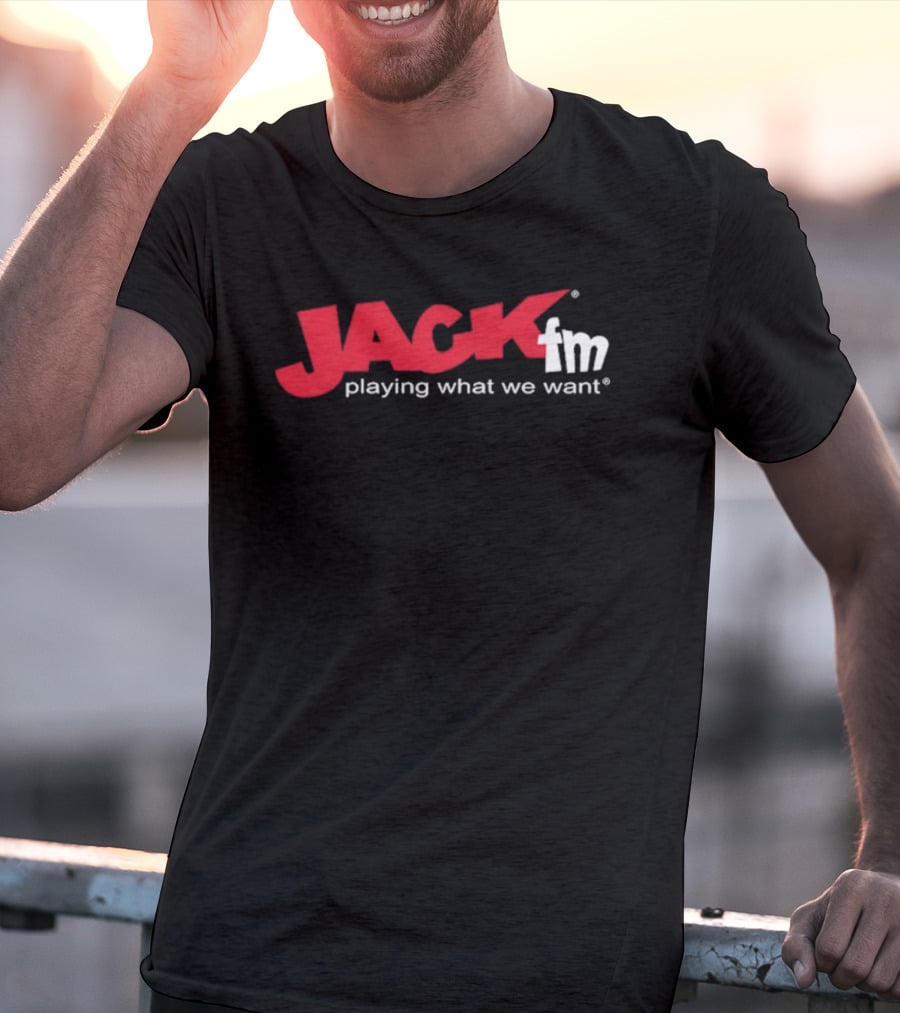Jack FM Playing What We Want Radio Station T-Shirt