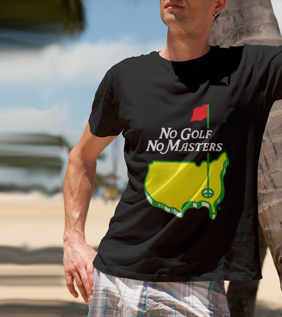 The Masters Tournament No Golf No Masters Map Flag T-Shirt