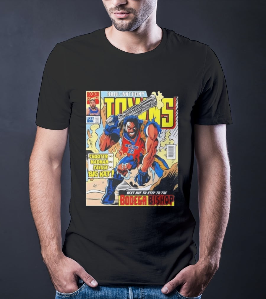 HARL ANTHONY TOWNS Shooter Madman Savage Big Kat Best Not To Step To The Bodega Bishop T-Shirt