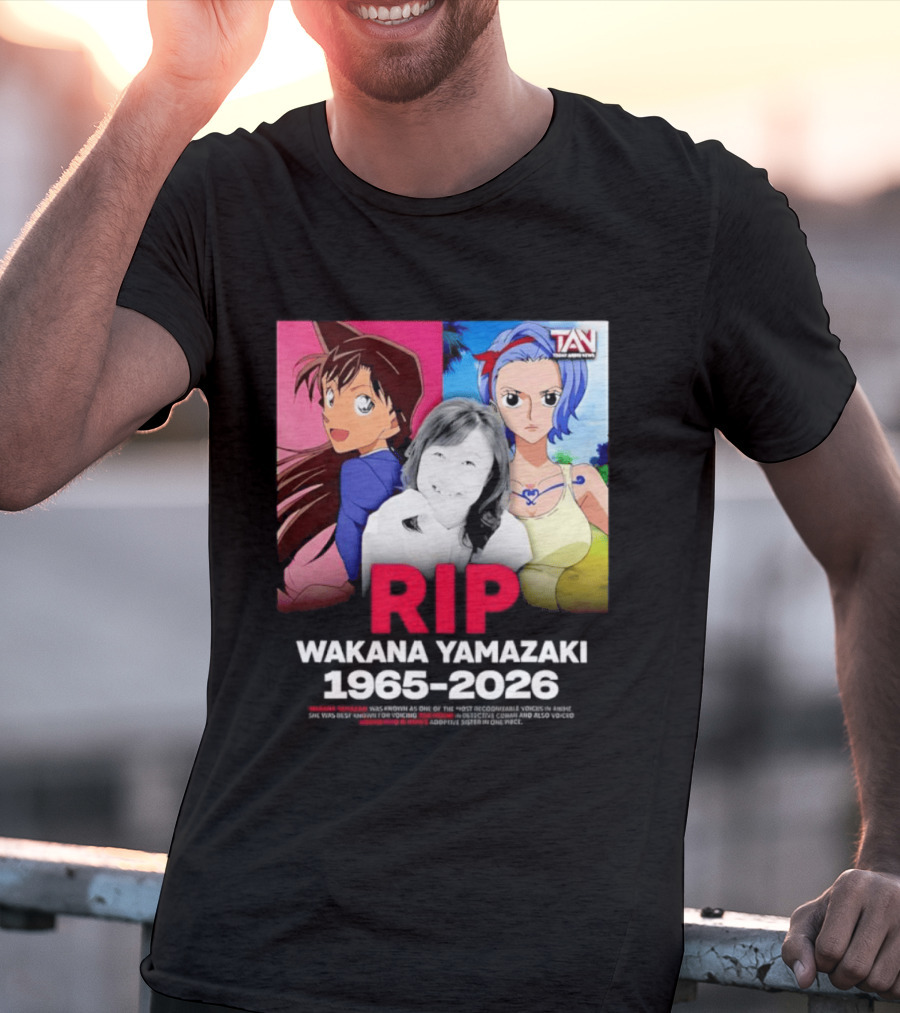RIP Wakana Yamazaki 1966 2026 Voice Actor Legend Anime Characters T-Shirt