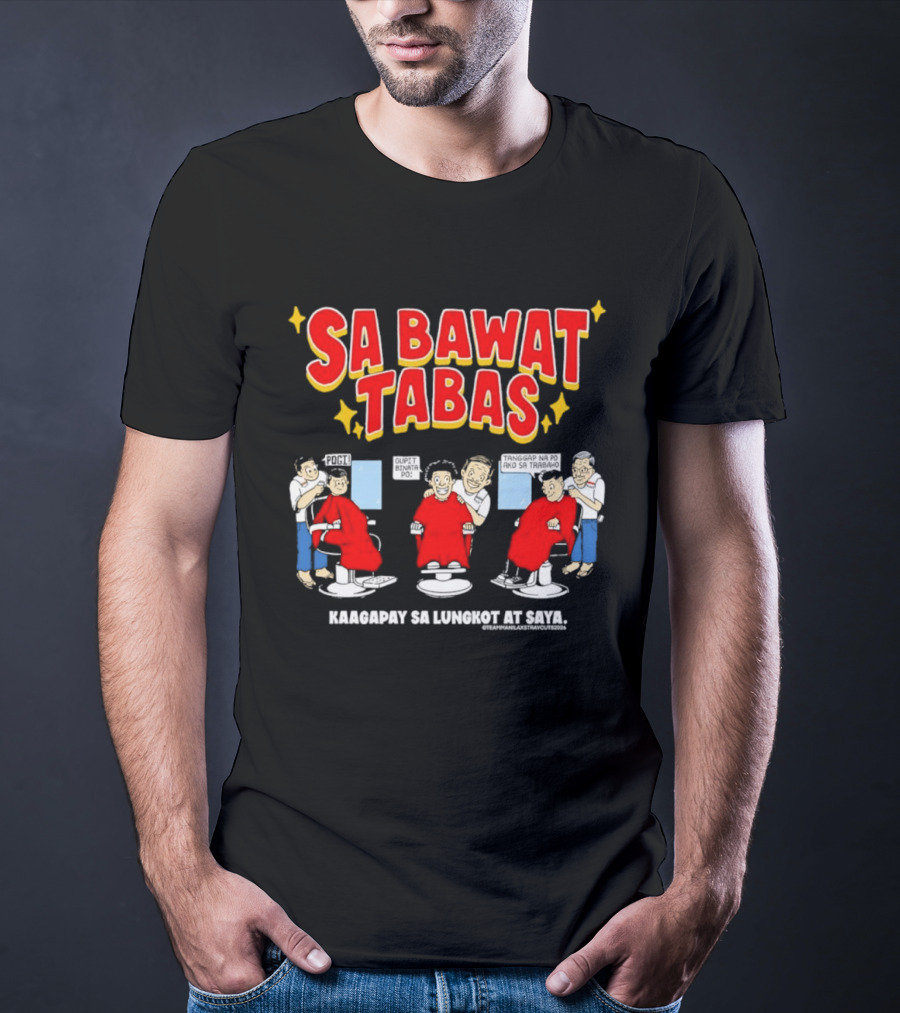 Sa Bawat Tabas Kaagapay Sa Lungkot At Saya Barbershop Scene T-Shirt