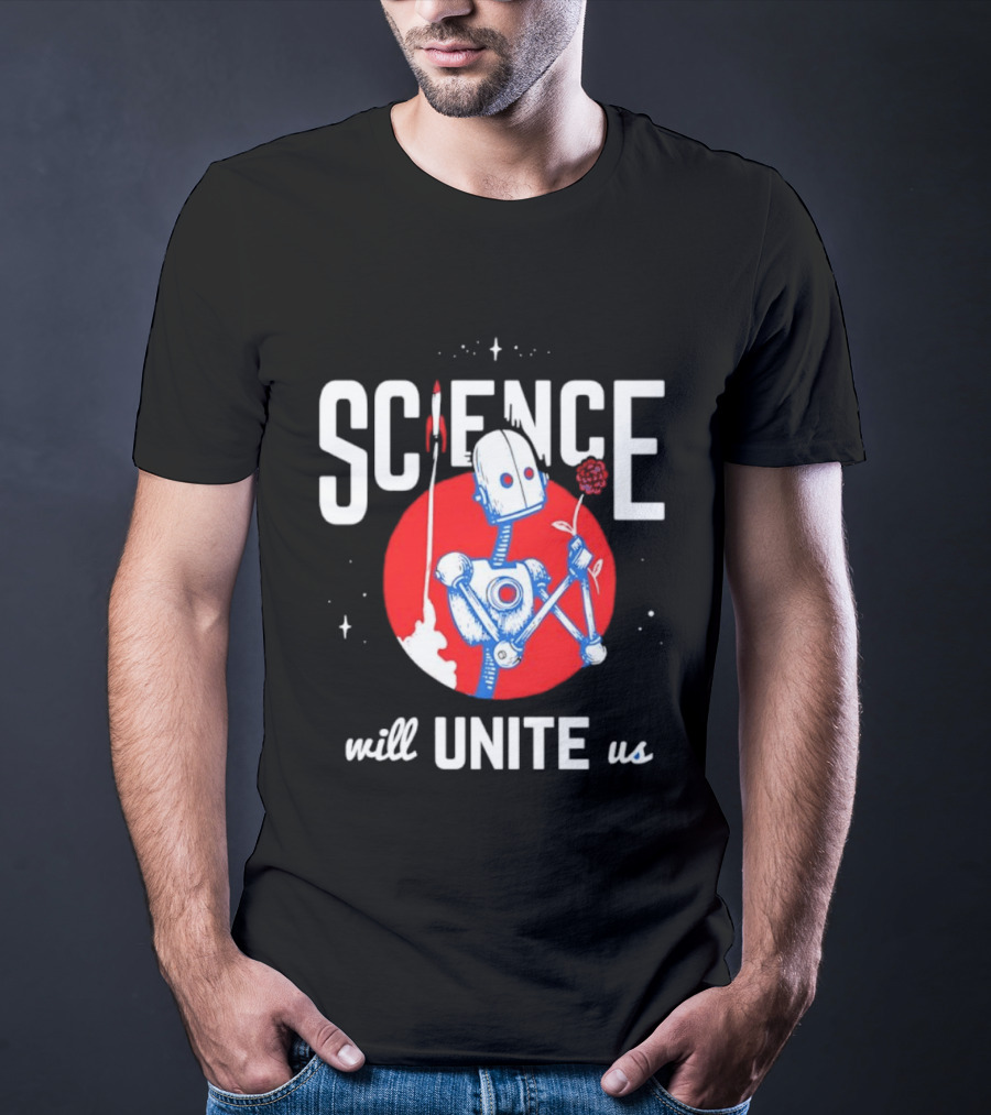 Science Will Unite Us Robot Holding Rose Red Rocket T-Shirt