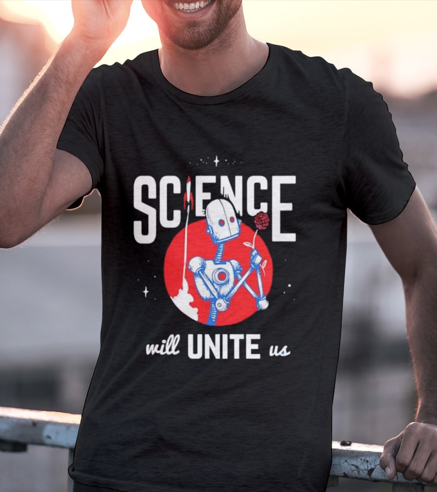 Science Will Unite Us Robot Holding Rose Red Rocket T-Shirt