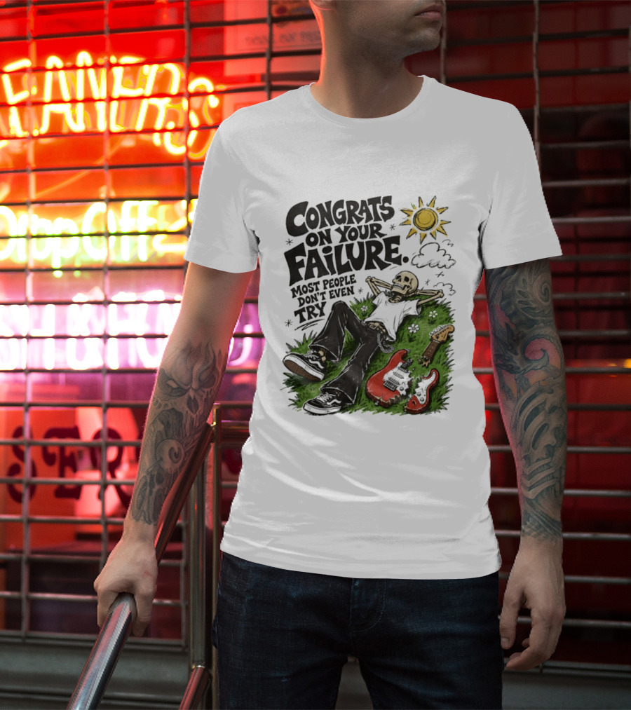 Congrats On Your Failure Most People Don't Even Try Skeleton With Broken Guitar And Sun T-Shirt