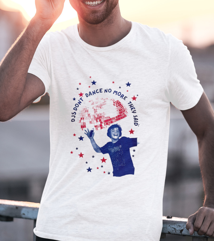 DJS Don't Dance No More They Said Funny DJ Enthusiast Graphic With Stars And Music T-Shirt