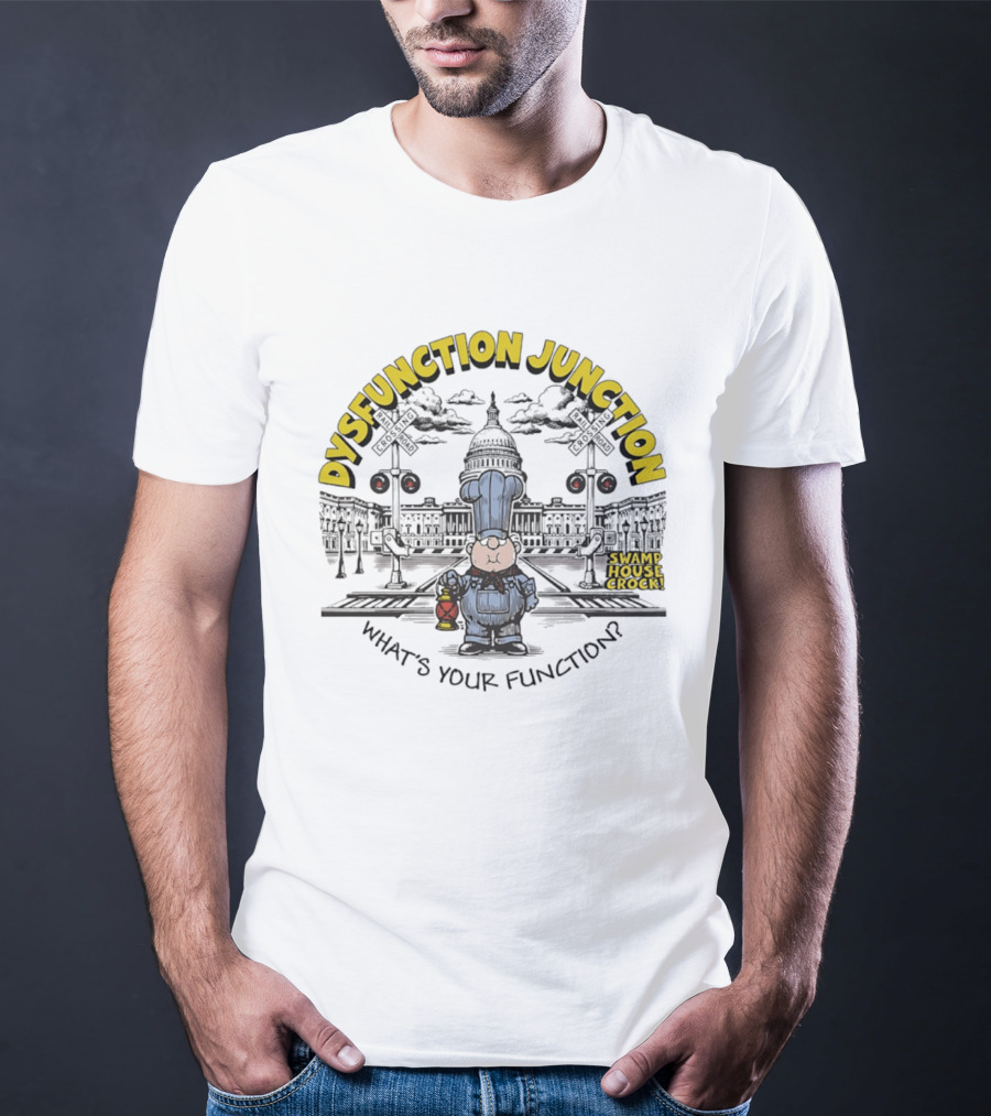 Dysfunction Junction Swamp House Crock What's Your Function T-Shirt