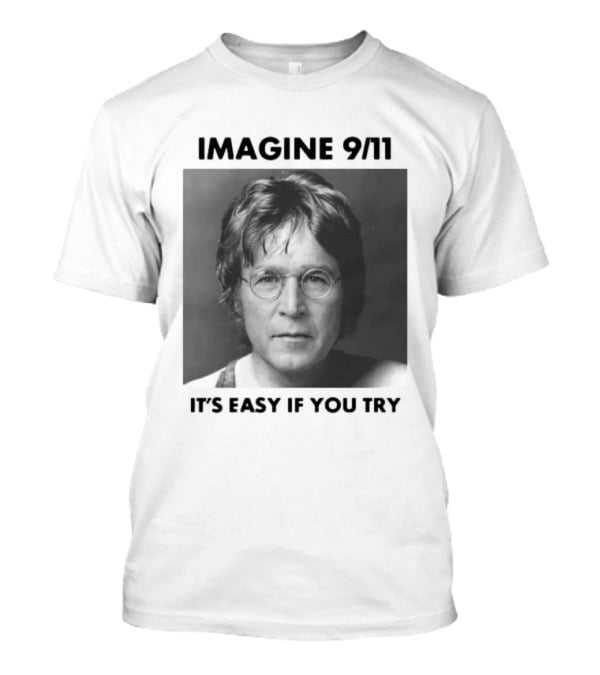 Imagine 9-11. It S Easy If You Try Oversized T-Shirt
