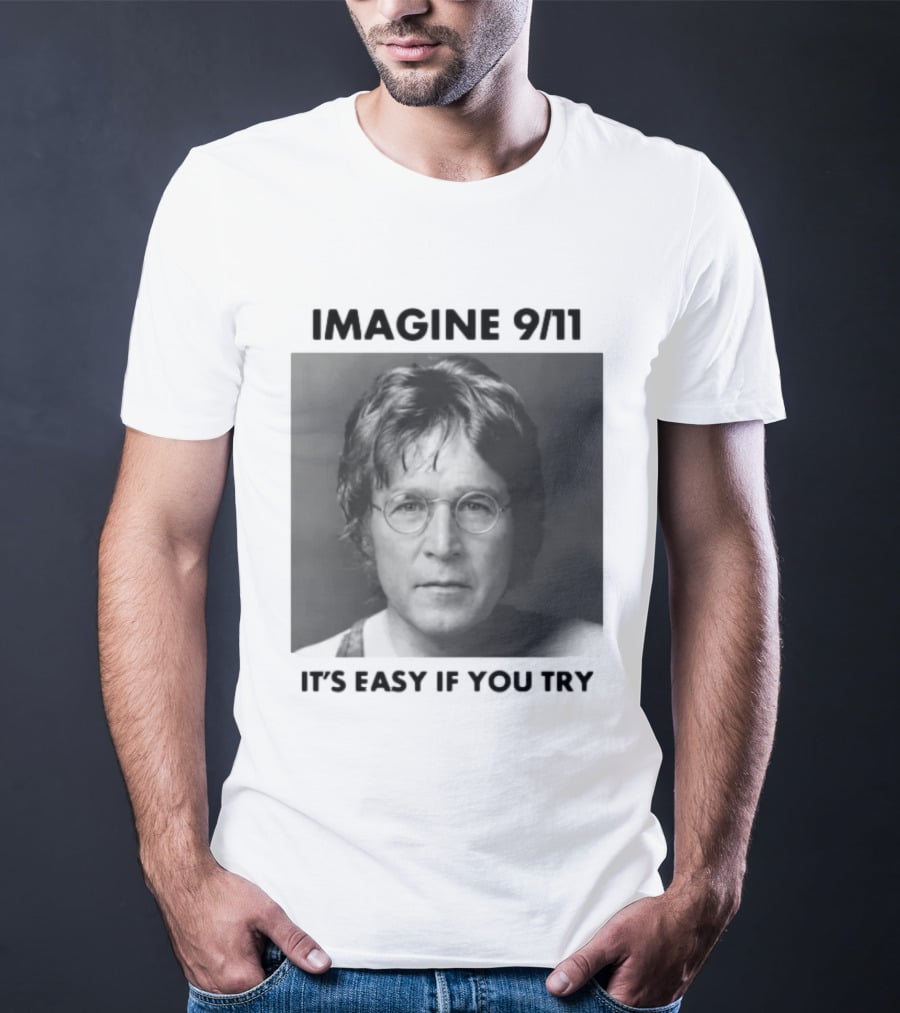 Imagine 9-11. It S Easy If You Try Oversized T-Shirt