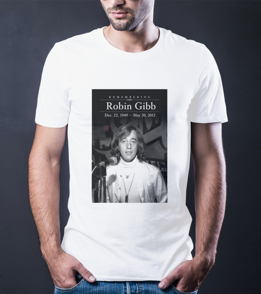 Remembering Robin Gibb Dec 22 1949 May 20 2012 T-Shirt