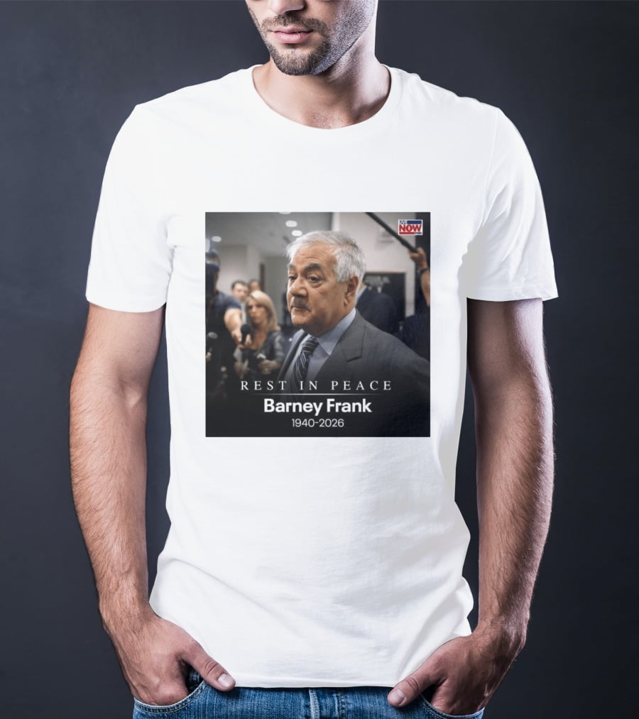 Rest In Peace Barney Frank 1940 2026 Memorial T-Shirt