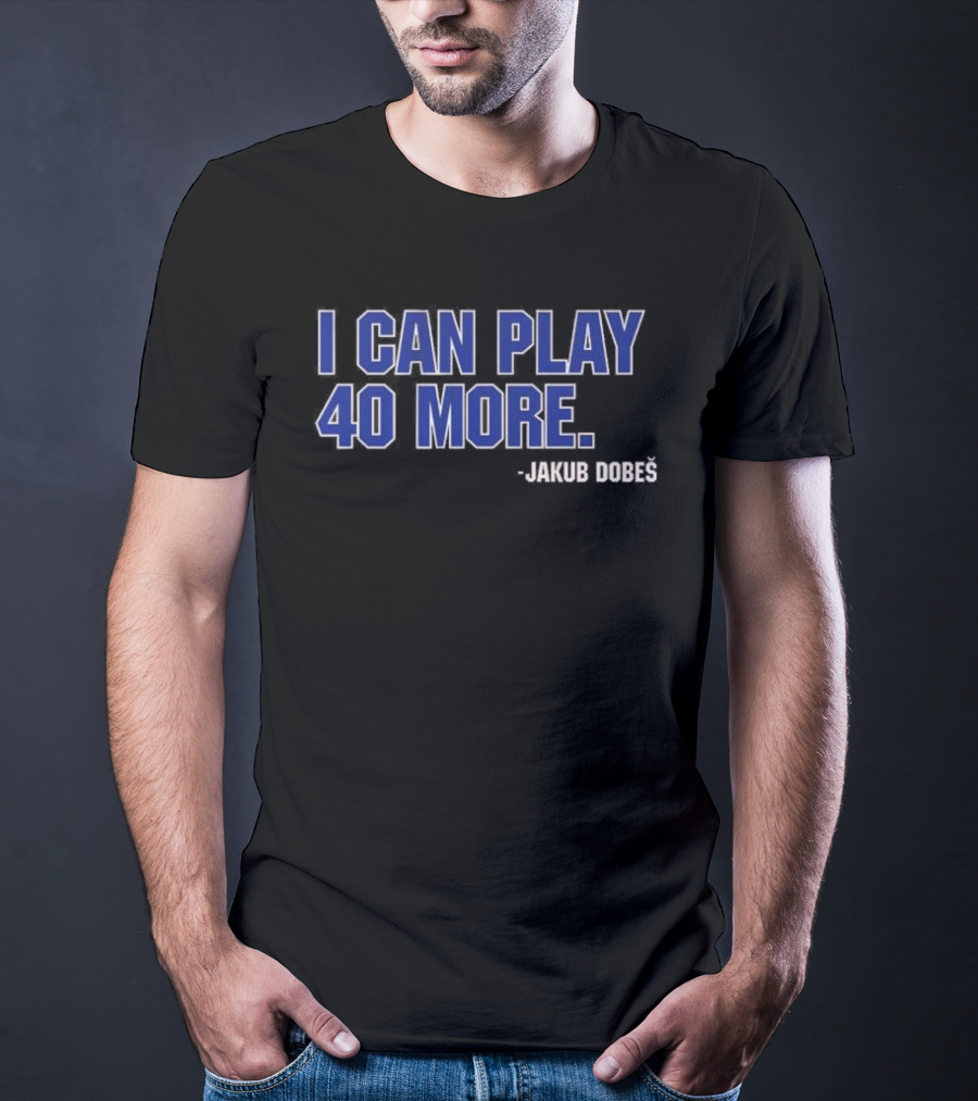 Jakub Dobeš I Can Play 40 More T-Shirt